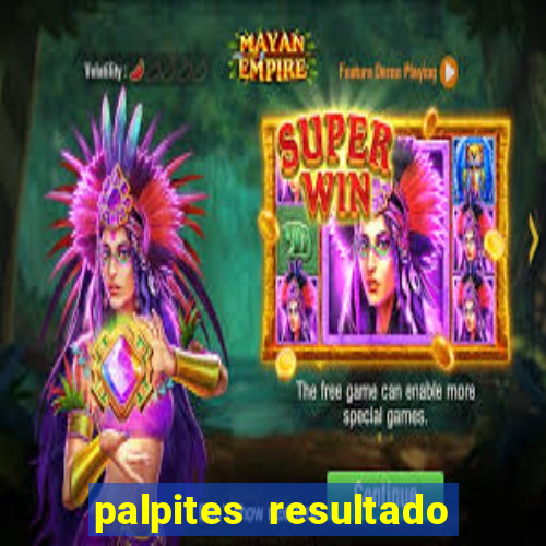 palpites resultado correto jogos de hoje